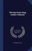 The boy Scout Song Leader's Manual