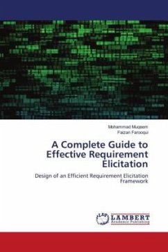 A Complete Guide to Effective Requirement Elicitation - Muqeem, Mohammad;Farooqui, Faizan