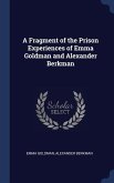 A Fragment of the Prison Experiences of Emma Goldman and Alexander Berkman