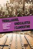Treballadors, sindicalistes i clandestins : històries orals de República, guerra i resistència III