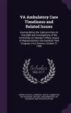 VA Ambulatory Care Timeliness and Related Issues: Hearing Before the Subcommittee on Oversight and Investigations of the Committee on Veterans' Affair