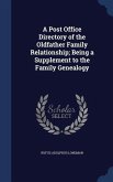A Post Office Directory of the Oldfather Family Relationship; Being a Supplement to the Family Genealogy