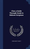 Clue; a Guide Through Greek to Hebrew Scripture