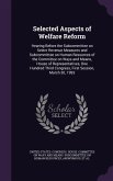 Selected Aspects of Welfare Reform: Hearing Before the Subcommittee on Select Revenue Measures and Subcommittee on Human Resources of the Committee on