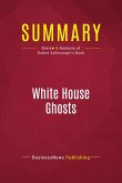 Summary: White House Ghosts