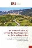 La Communication au service du Développement et de la Vulgarisation