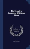 The Complete Technique Of Making Films