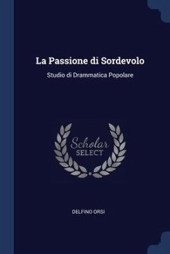 La Passione di Sordevolo: Studio di Drammatica Popolare - Orsi, Delfino