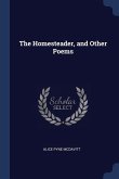 The Homesteader, and Other Poems