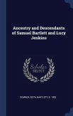 Ancestry and Descendants of Samuel Bartlett and Lucy Jenkins