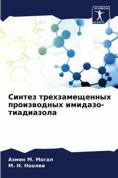 Sintez trehzameschennyh proizwodnyh imidazo-tiadiazola - Mogal, Azmin M.;Noolwi, M. N.
