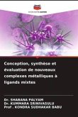 Conception, synthèse et évaluation de nouveaux complexes métalliques à ligands mixtes