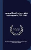 Journal Kept During a Visit to Germany in 1799, 1800