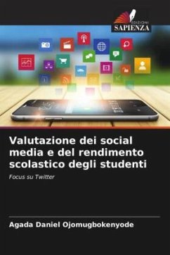 Valutazione dei social media e del rendimento scolastico degli studenti - Daniel Ojomugbokenyode, Agada