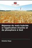 Réponse du maïs hybride à l'application d'azote et de phosphore à Ged