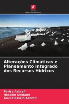 Alterações Climáticas e Planeamento Integrado dos Recursos Hídricos - Ashrafi, Parisa;Gholami, Hossein;Ashrafi, Amir-Hossein