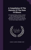 A Compilation Of The Statutes Of The State Of Illinois: Of A General Nature, In Force January 1, 1856, Collated With Reference To Decisions Of The Sup