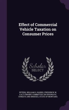 Effect of Commercial Vehicle Taxation on Consumer Prices - Peters, William S; Harris, Frederick W