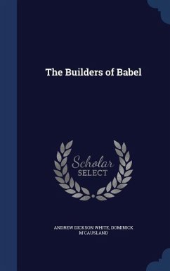 The Builders of Babel - White, Andrew Dickson; M'Causland, Dominick