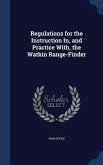 Regulations for the Instruction In, and Practice With, the Watkin Range-Finder
