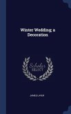 Winter Wedding; a Decoration