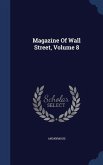 Magazine Of Wall Street, Volume 8