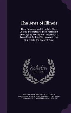 The Jews of Illinois - Eliassof, Herman; Hirsch, Emil Gustav