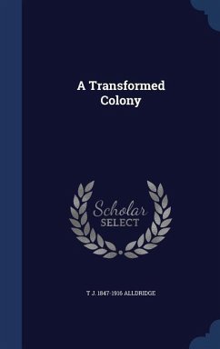 A Transformed Colony - Alldridge, T J