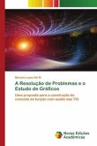 A Resolução de Problemas e o Estudo de Gráficos