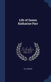 Life of Queen Katharine Parr