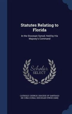 Cover Statutes Relating to Florida: In the Diocesan Synod, Held by His Majesty's Command