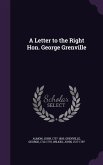 A Letter to the Right Hon. George Grenville