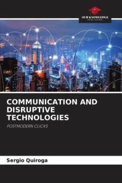 COMMUNICATION AND DISRUPTIVE TECHNOLOGIES - Quiroga, Sergio