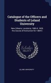 Catalogue of the Officers and Students of Leland University: New Orleans, Louisiana, 1883-4: With the Course of Instruction for 1884-5