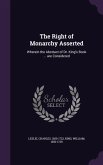 The Right of Monarchy Asserted