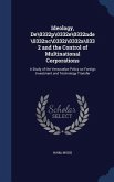 Ideology, De\0332p\0332e\0332nde\0332nc\0332i\0332a\0332 and the Control of Multinational Corporations: A Study of the Venezuelan Policy on Foreign In