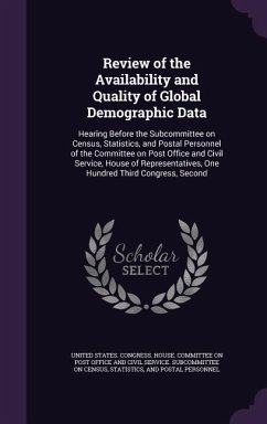 Review of the Availability and Quality of Global Demographic Data: Hearing Before the Subcommittee on Census, Statistics, and Postal Personnel of the