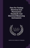 Fees For Testing Electrical And Photometric Standards And Electrical Measuring Instruments