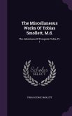 The Miscellaneous Works Of Tobias Smollett, M.d.: The Adventures Of Peregrine Pickle, Pt. 1