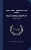 Selections From the Gaelic Bards: Metrically Translated With Biographical Prefaces and Explanatory Notes, Also Original Poems