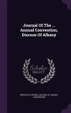 Journal Of The ... Annual Convention, Diocese Of Albany