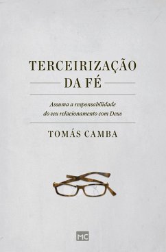 Terceirização da fé - Camba, Tomás