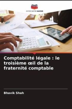 Comptabilité légale : le troisième ¿il de la fraternité comptable - Shah, Bhavik