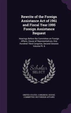 Rewrite of the Foreign Assistance Act of 1961 and Fiscal Year 1995 Foreign Assistance Request