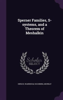 Sperner Families, S-systems, and a Theorem of Meshalkin - Hirsch, Warren M; Hochberg, Murray