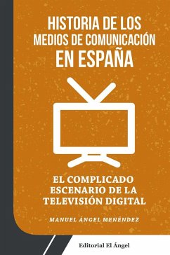 El complicado escenario de la televisión digital - Menéndez, Manuel Ángel