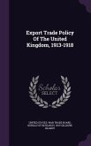 Export Trade Policy Of The United Kingdom, 1913-1918