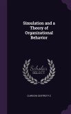 Simulation and a Theory of Organizational Behavior