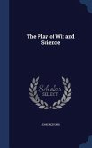 The Play of Wit and Science