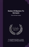 Duties Of Masters To Servants: Three Premium Essays